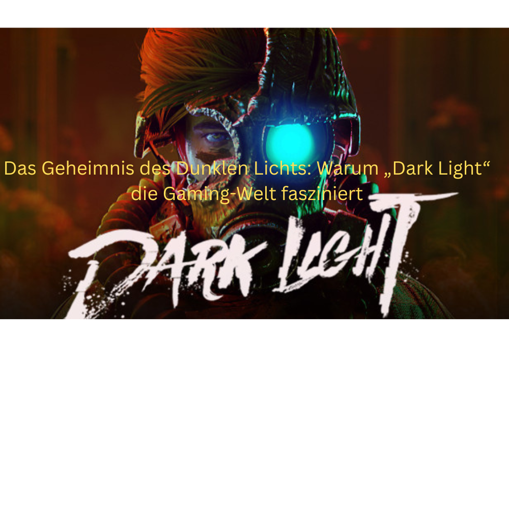 Das Geheimnis des Dunklen Lichts