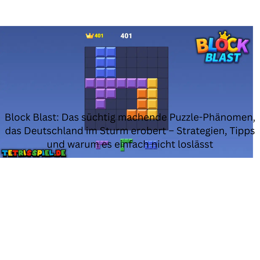 Block Blast: Das süchtig machende Puzzle-Phänomen, das Deutschland im Sturm erobert – Strategien, Tipps und warum es einfach nicht loslässt
