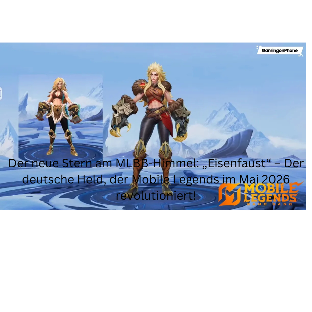 Der neue Stern am MLBB-Himmel: „Eisenfaust“ – Der deutsche Held, der Mobile Legends im Mai 2026 revolutioniert!