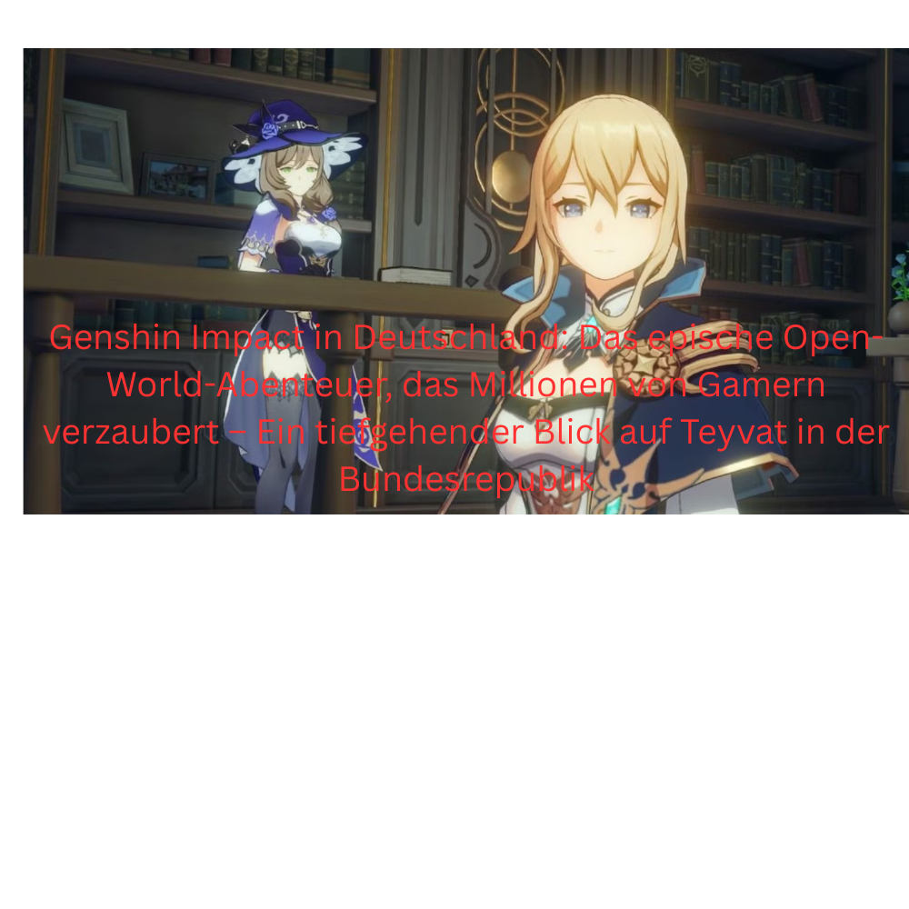 Genshin Impact in Deutschland