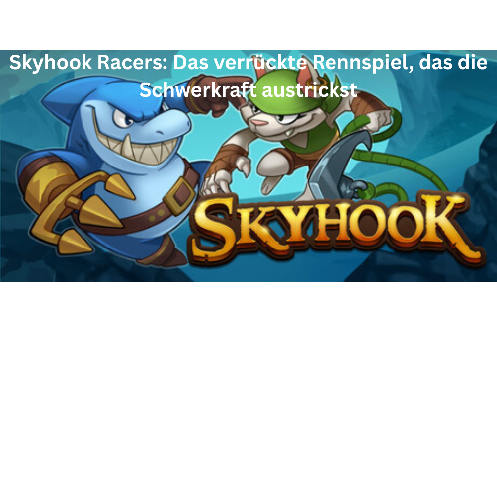 Skyhook Racers
